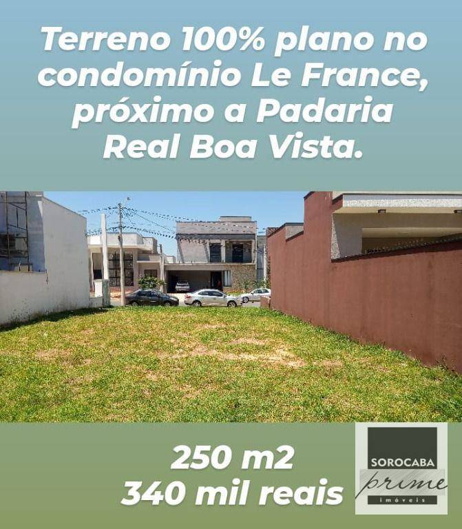 Terreno à venda, 250 m² por R$ 340.000 - Condominio Le France - Sorocaba/SP